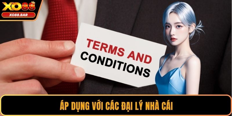 Áp dụng với các đại lý nhà cái