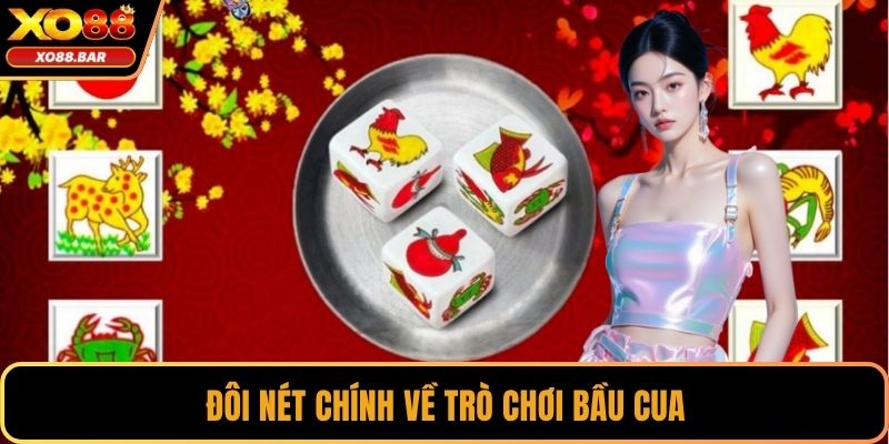 Đôi nét chính về trò chơi Bầu Cua